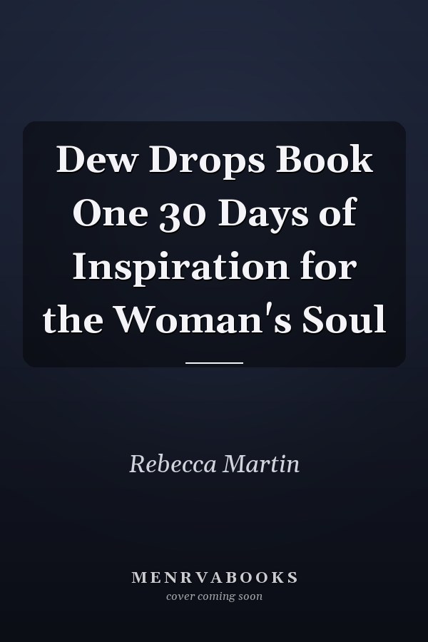 Dew Drops Book One 30 Days of Inspiration for the Woman's Soul