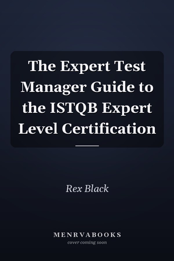 The Expert Test Manager Guide to the ISTQB Expert Level Certification