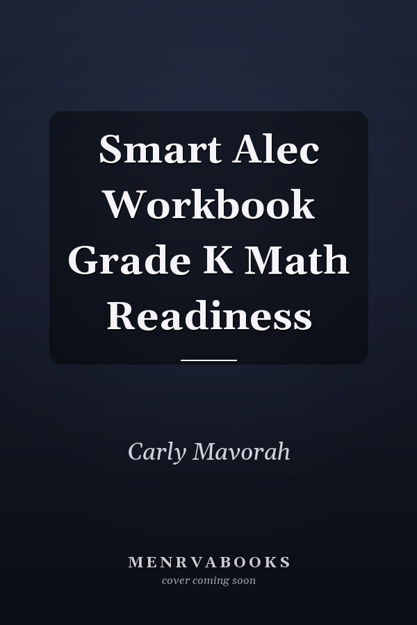 Smart Alec Workbook Grade K Math Readiness