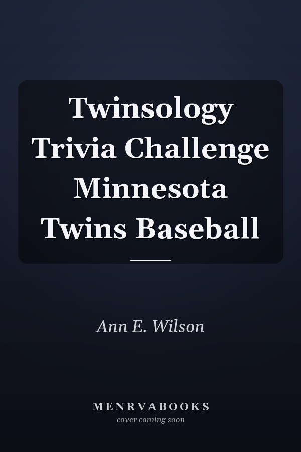 Twinsology Trivia Challenge Minnesota Twins Baseball