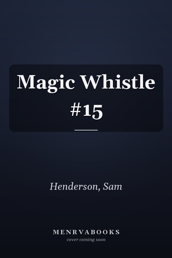 Magic Whistle #15