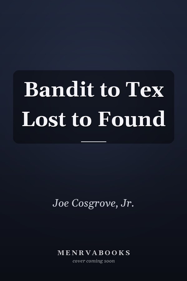 Bandit to Tex Lost to Found