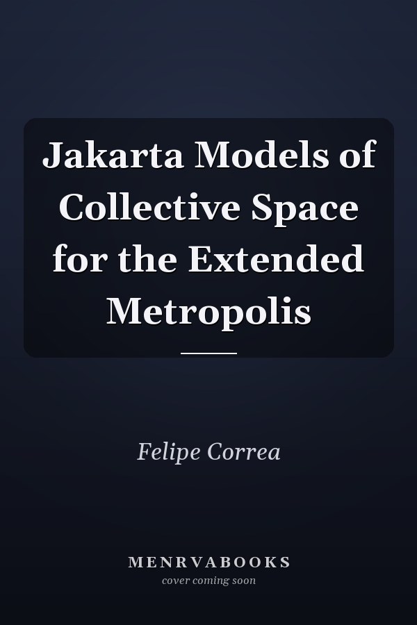 Jakarta Models of Collective Space for the Extended Metropolis