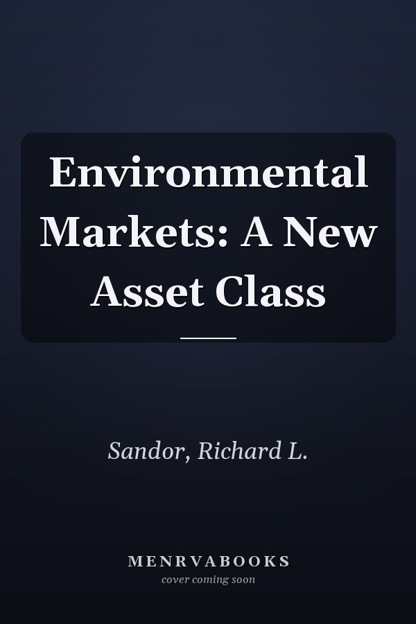 Environmental Markets: A New Asset Class
