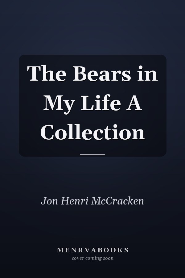 The Bears in My Life A Collection