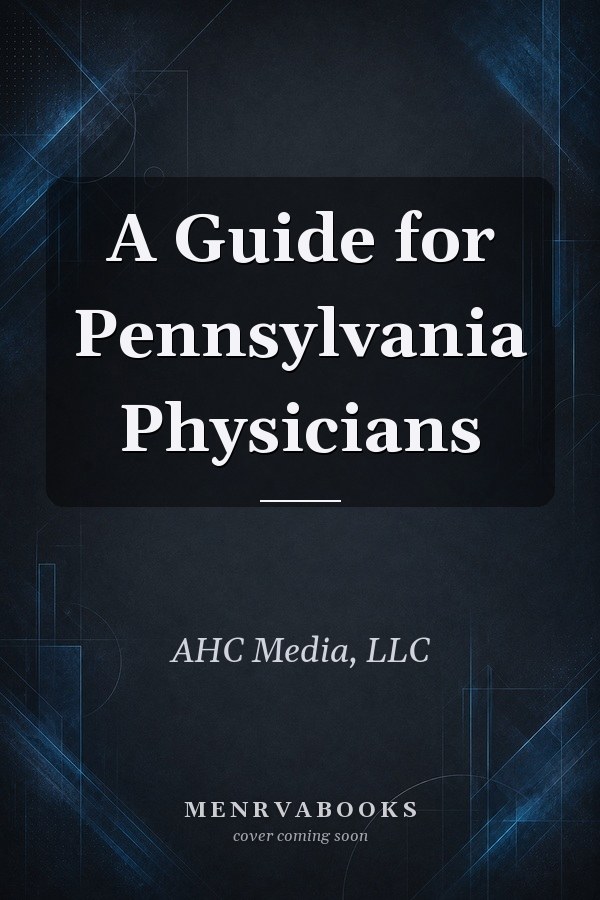 A Guide for Pennsylvania Physicians