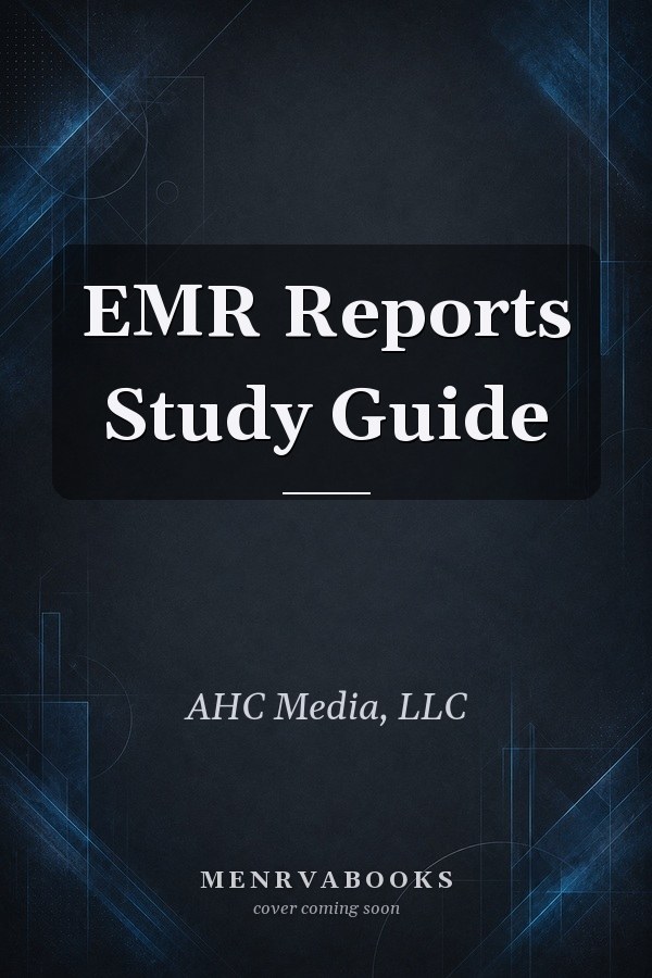 EMR Reports Study Guide
