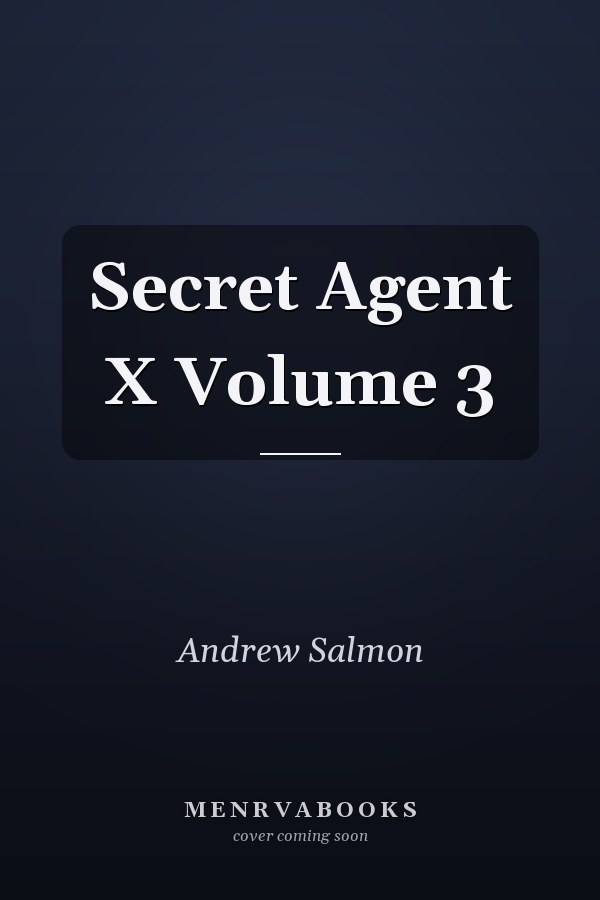 Secret Agent X Volume 3