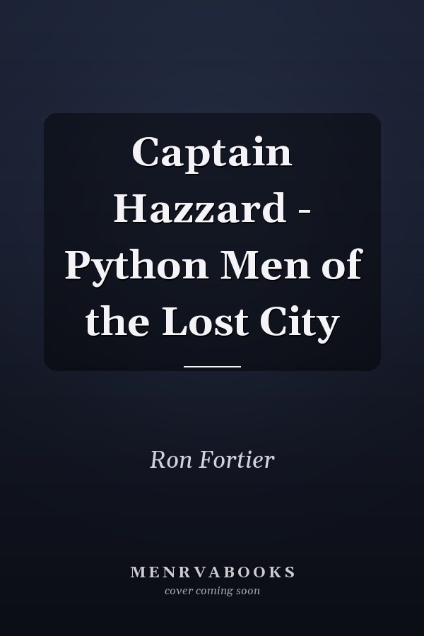 Captain Hazzard - Python Men of the Lost City