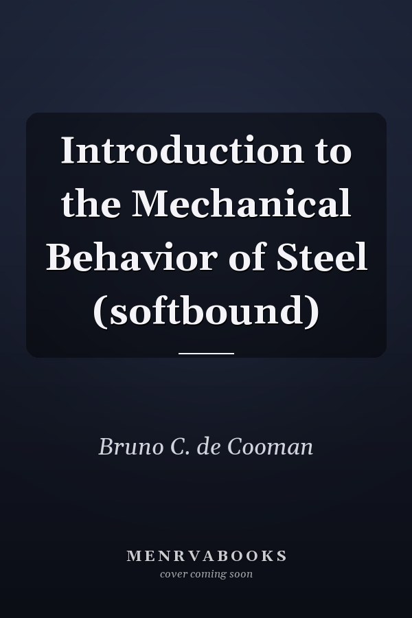 Introduction to the Mechanical Behavior of Steel (softbound)