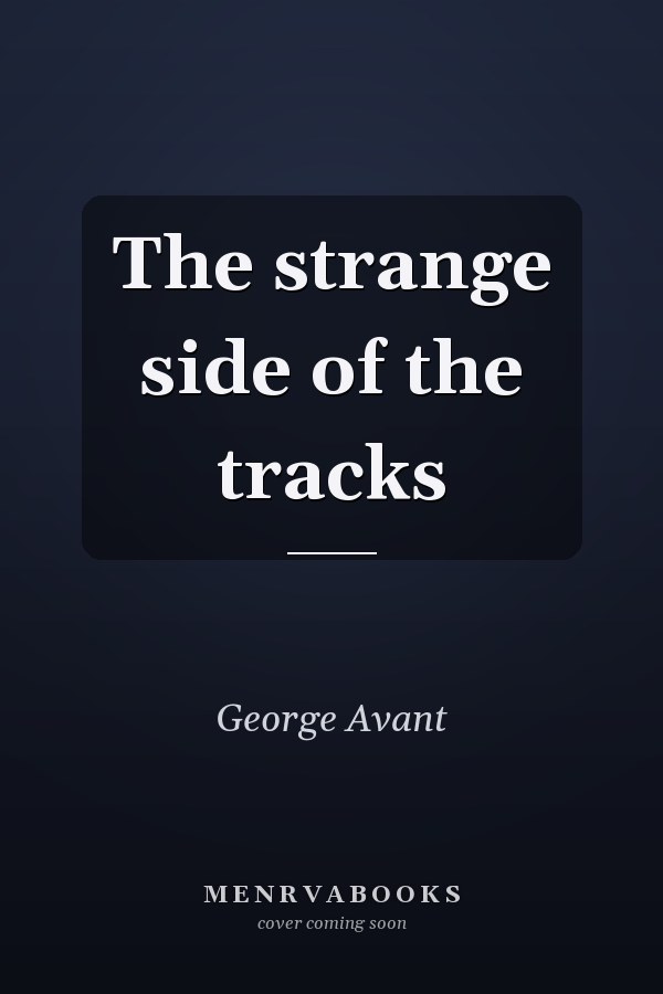 The strange side of the tracks