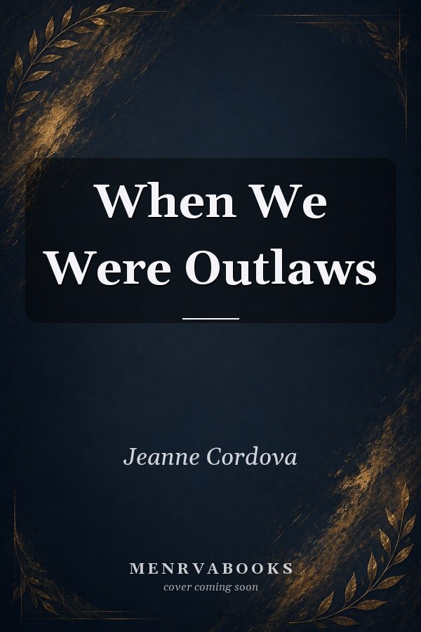 When We Were Outlaws