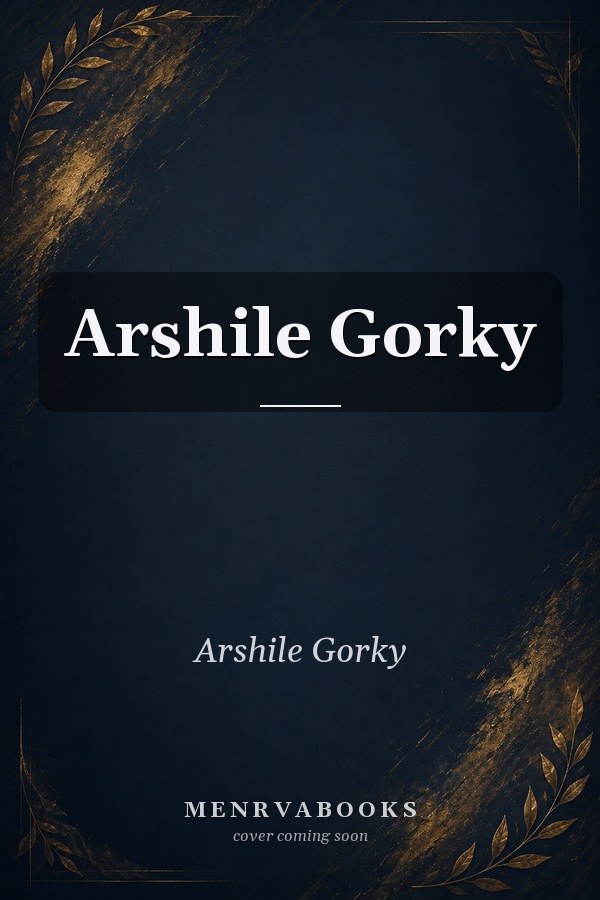 Arshile Gorky