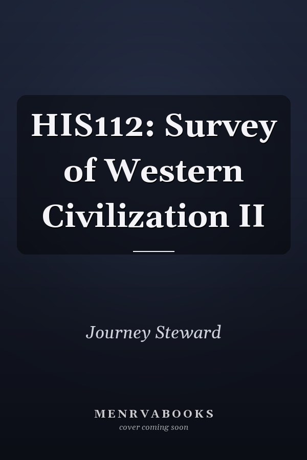 HIS112: Survey of Western Civilization II