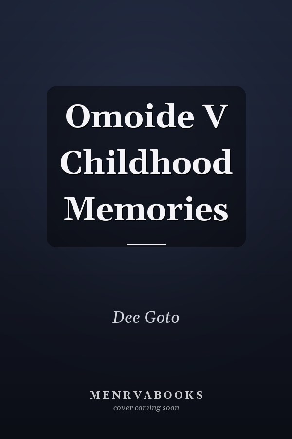 Omoide V Childhood Memories