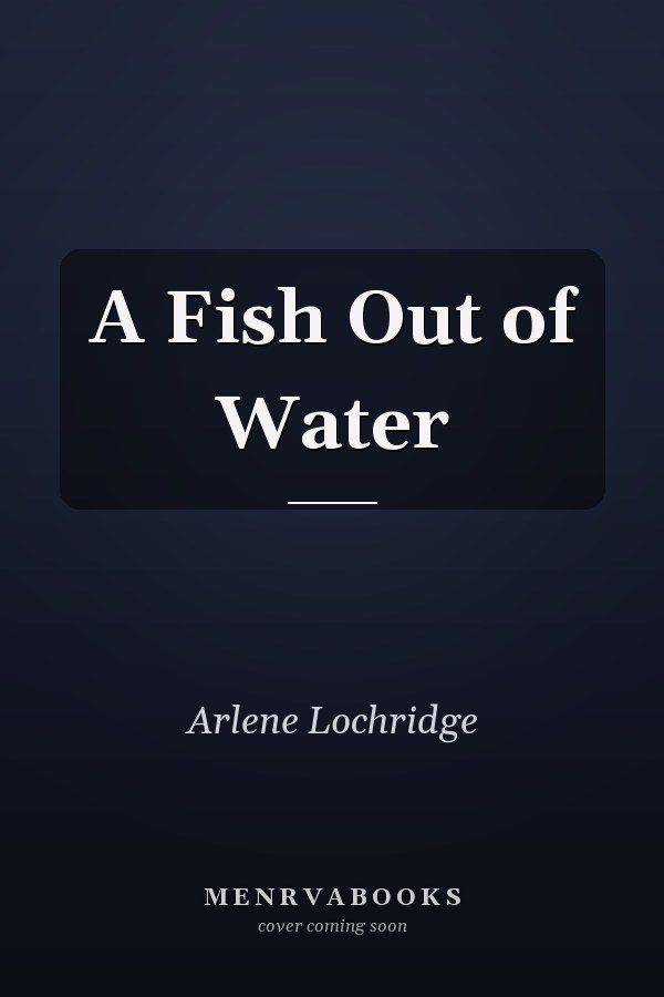 A Fish Out of Water