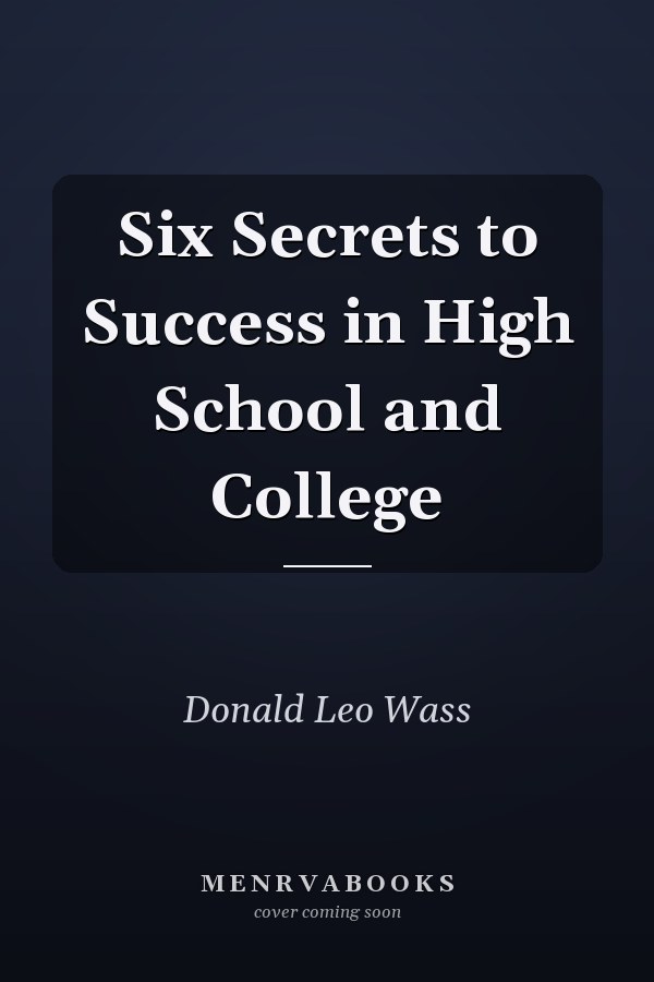 Six Secrets to Success in High School and College