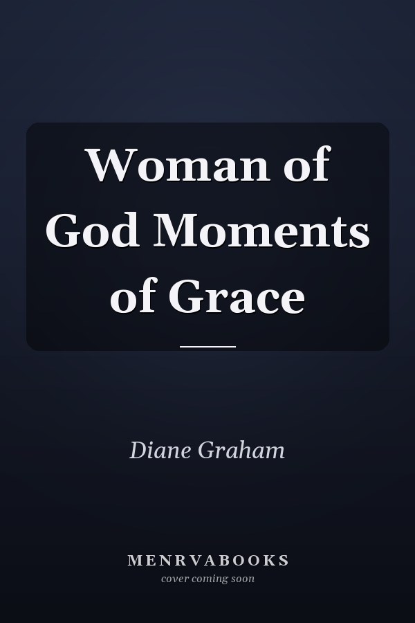 Woman of God Moments of Grace