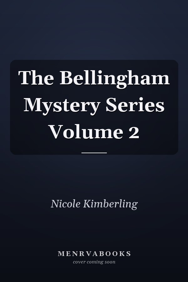The Bellingham Mystery Series Volume 2