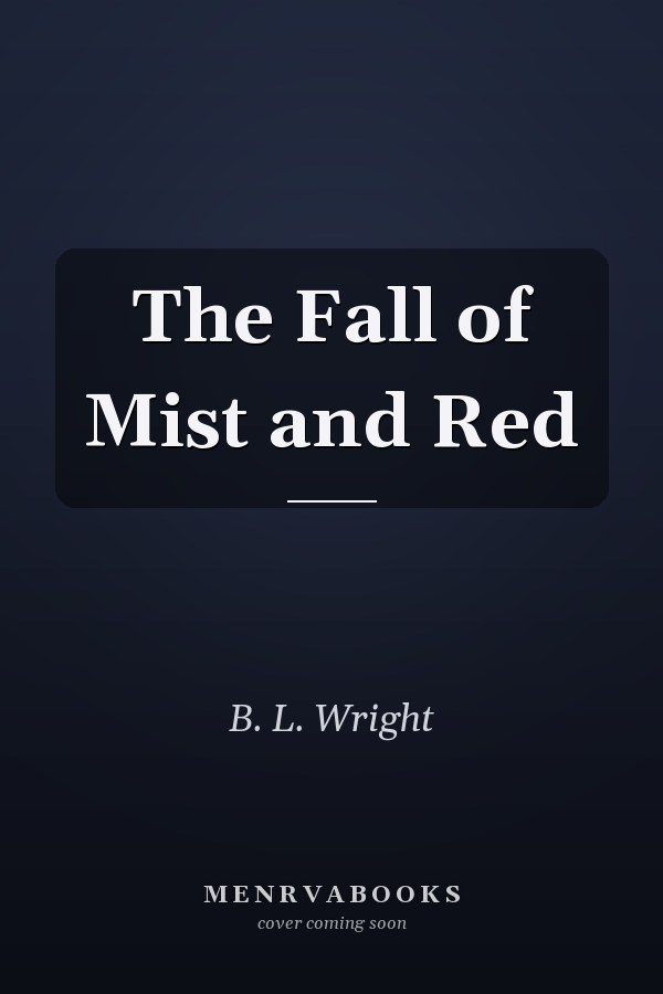 The Fall of Mist and Red