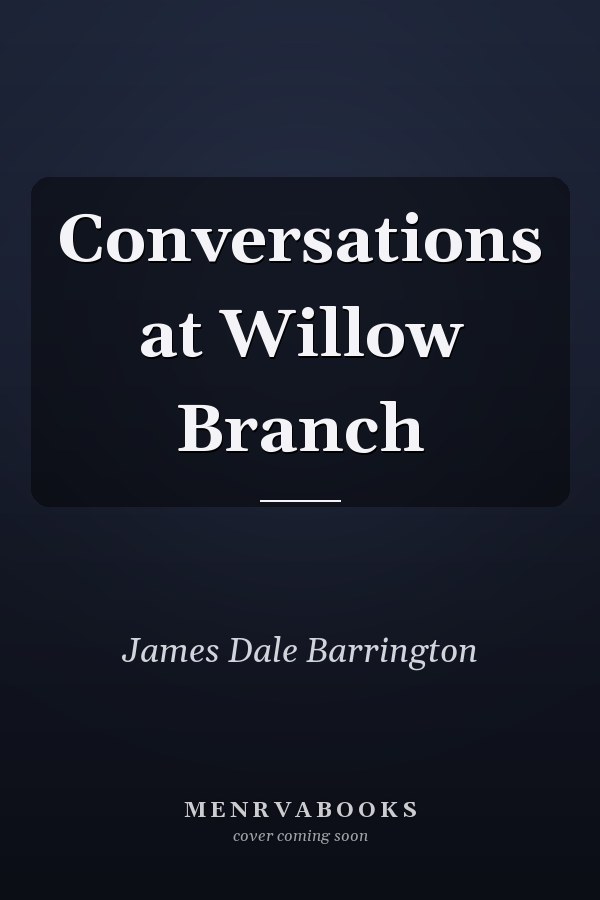Conversations at Willow Branch