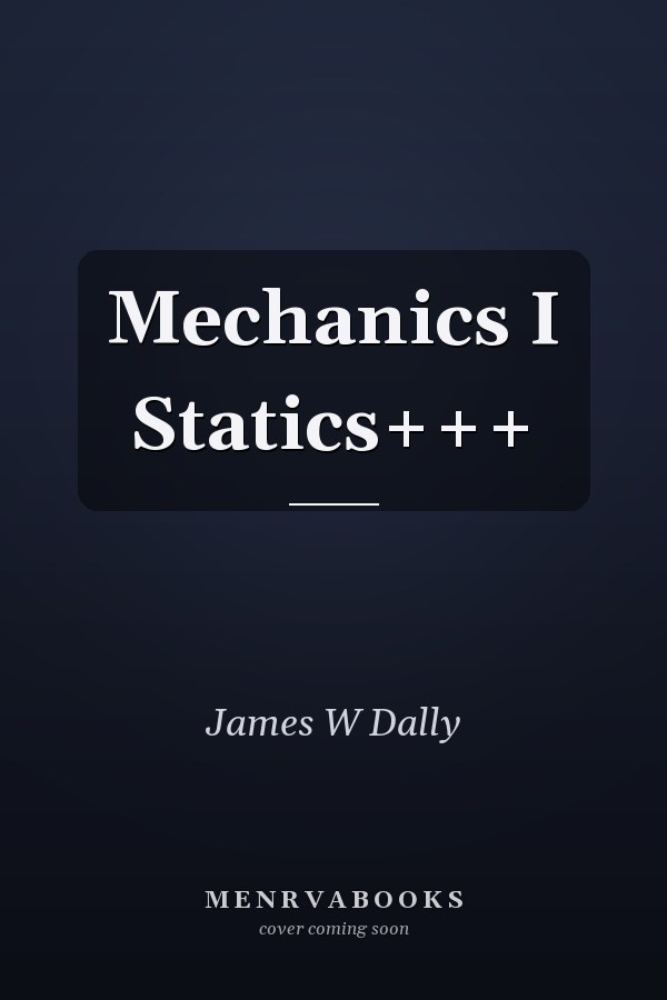 Mechanics I Statics+++