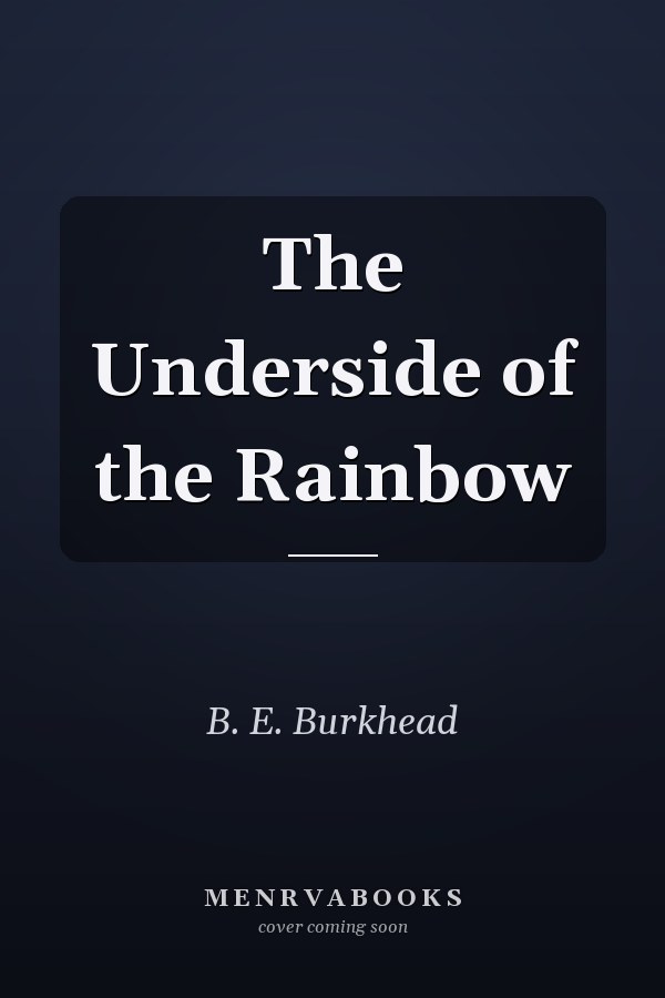 The Underside of the Rainbow