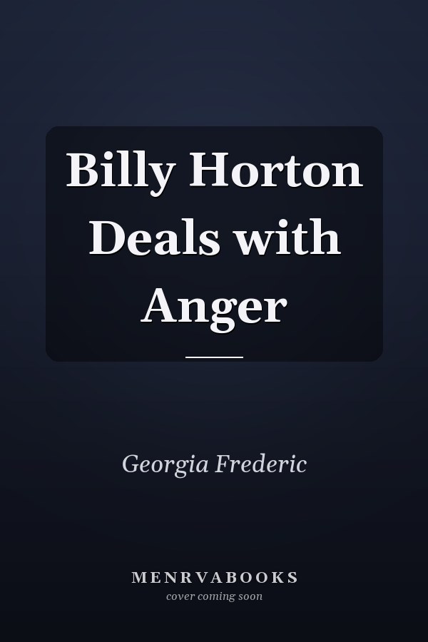 Billy Horton Deals with Anger