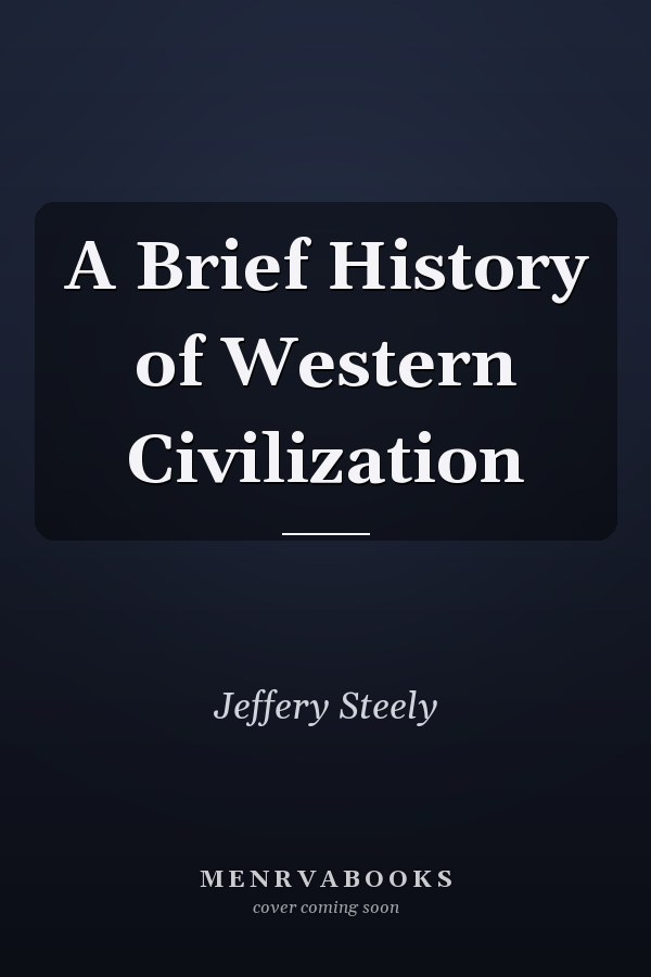 A Brief History of Western Civilization