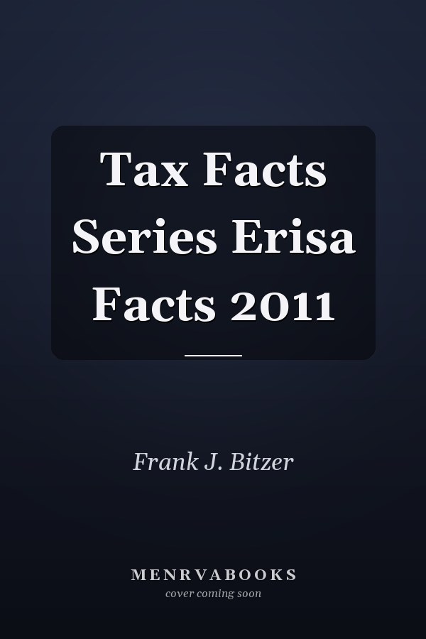 Tax Facts Series Erisa Facts 2011