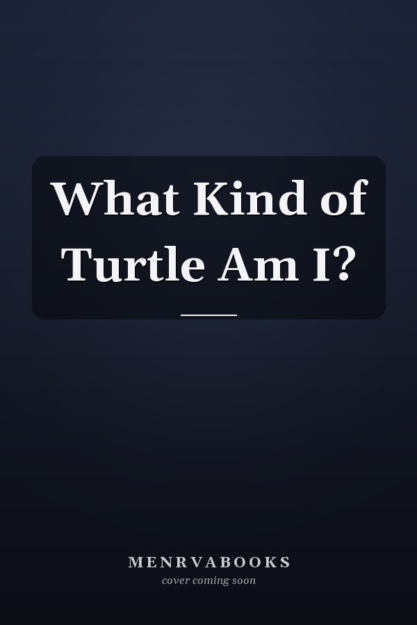 What Kind of Turtle Am I?