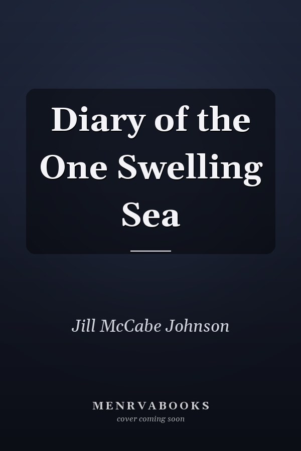 Diary of the One Swelling Sea