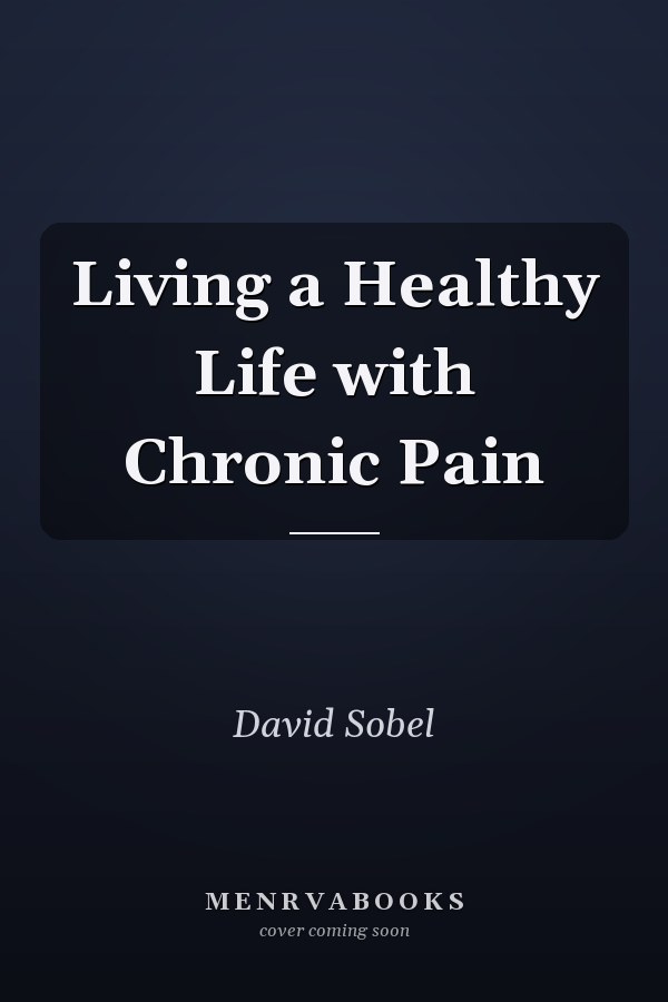 Living a Healthy Life with Chronic Pain