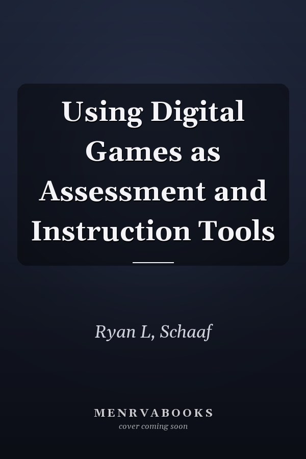 Using Digital Games as Assessment and Instruction Tools
