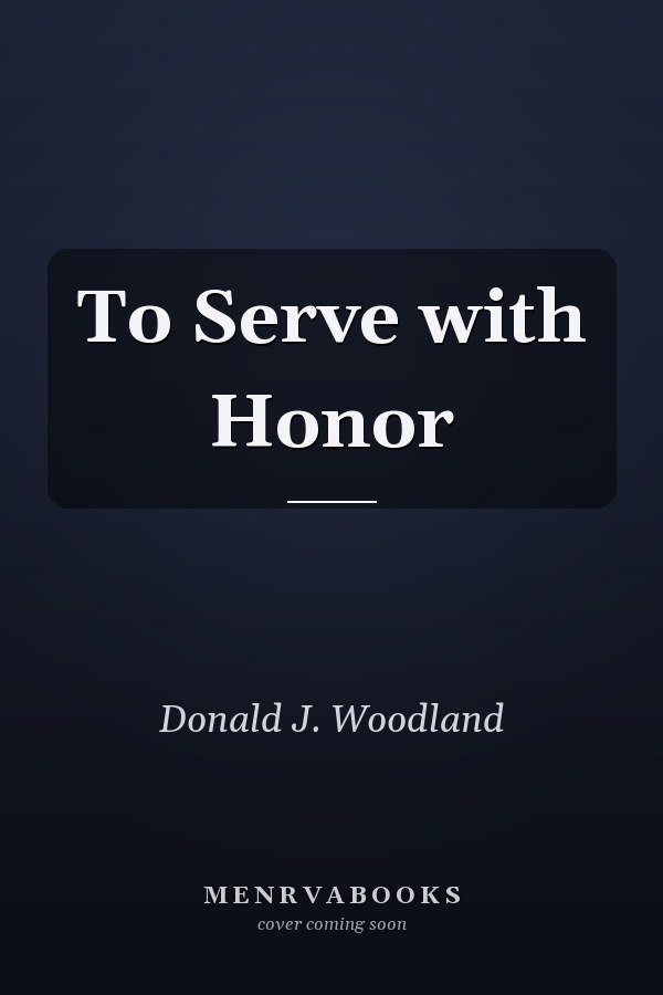 To Serve with Honor