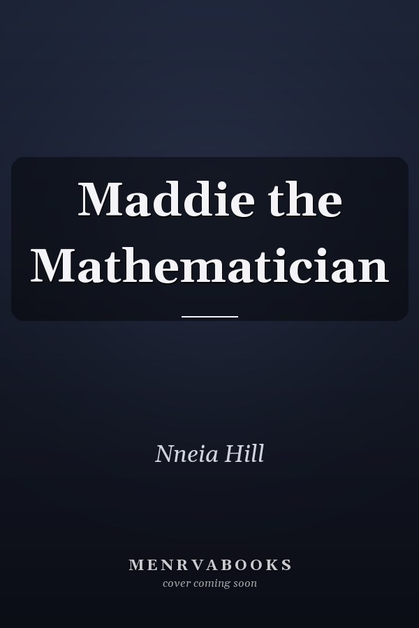 Maddie the Mathematician