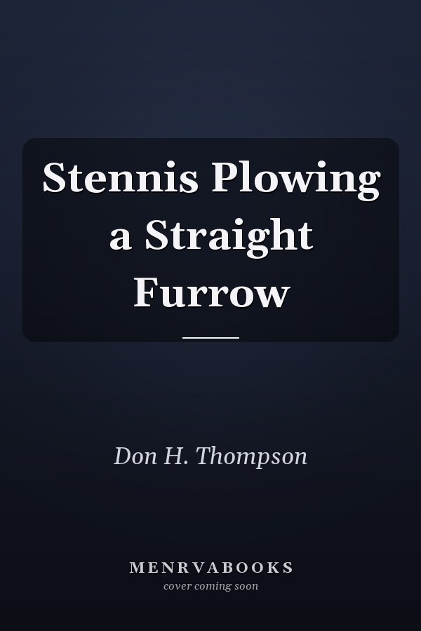 Stennis Plowing a Straight Furrow