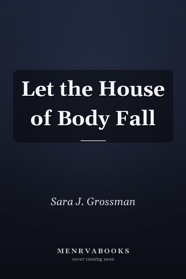 Let the House of Body Fall