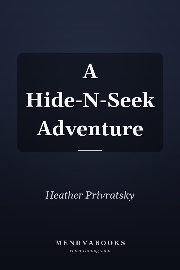 A Hide-N-Seek Adventure