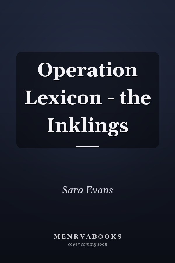 Operation Lexicon - the Inklings