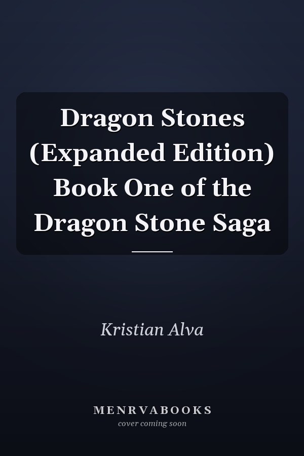 Dragon Stones (Expanded Edition) Book One of the Dragon Stone Saga