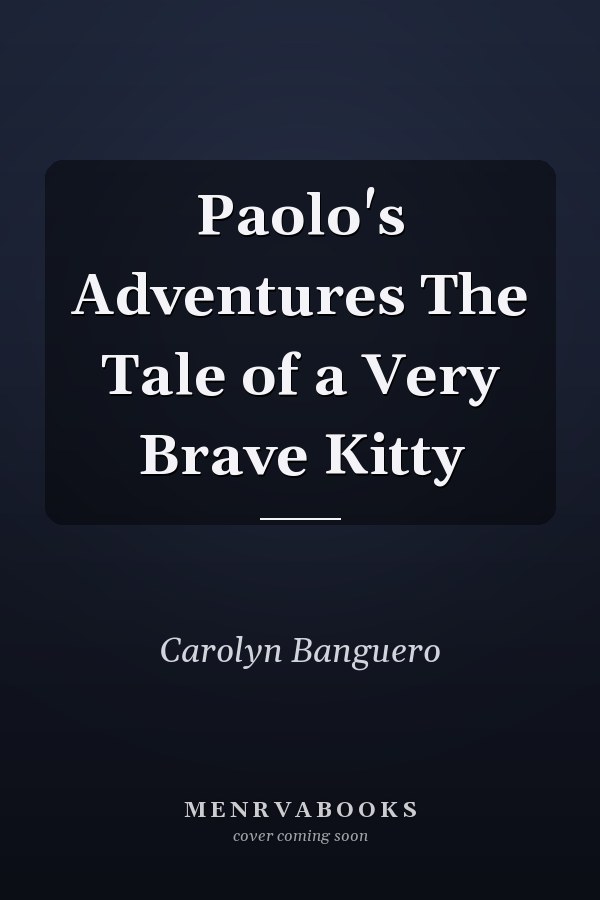 Paolo's Adventures The Tale of a Very Brave Kitty