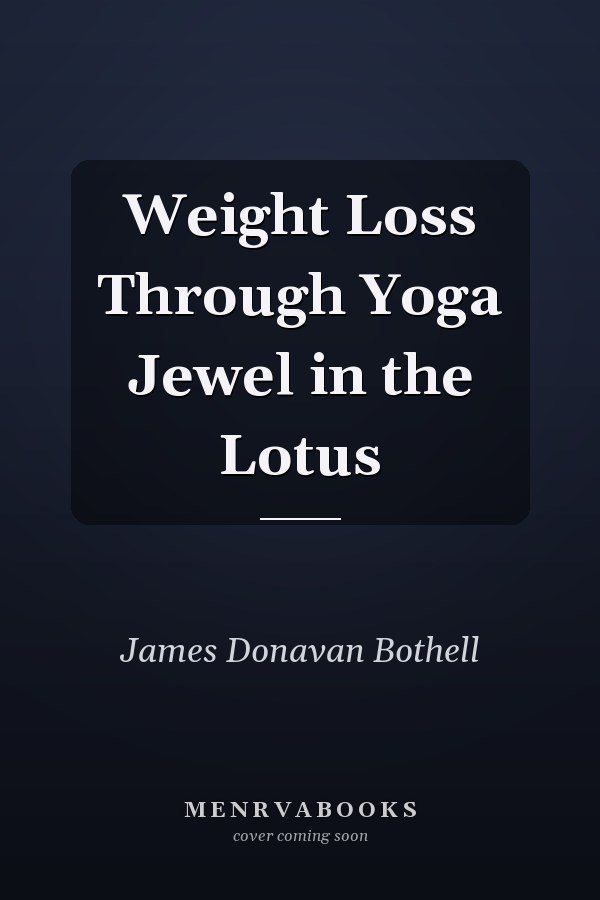 Weight Loss Through Yoga Jewel in the Lotus