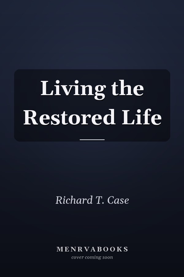 Living the Restored Life