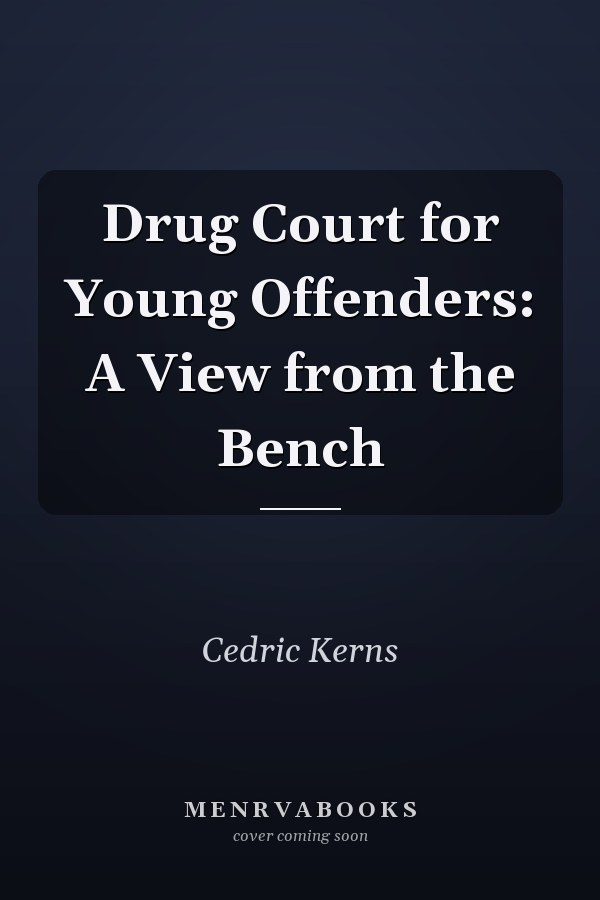 Drug Court for Young Offenders: A View from the Bench