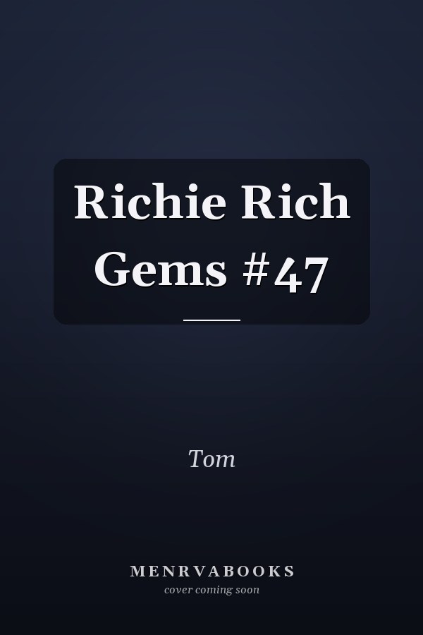Richie Rich Gems #47