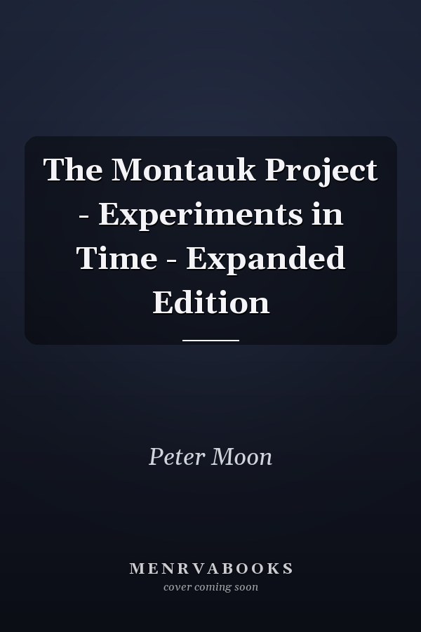 The Montauk Project - Experiments in Time - Expanded Edition