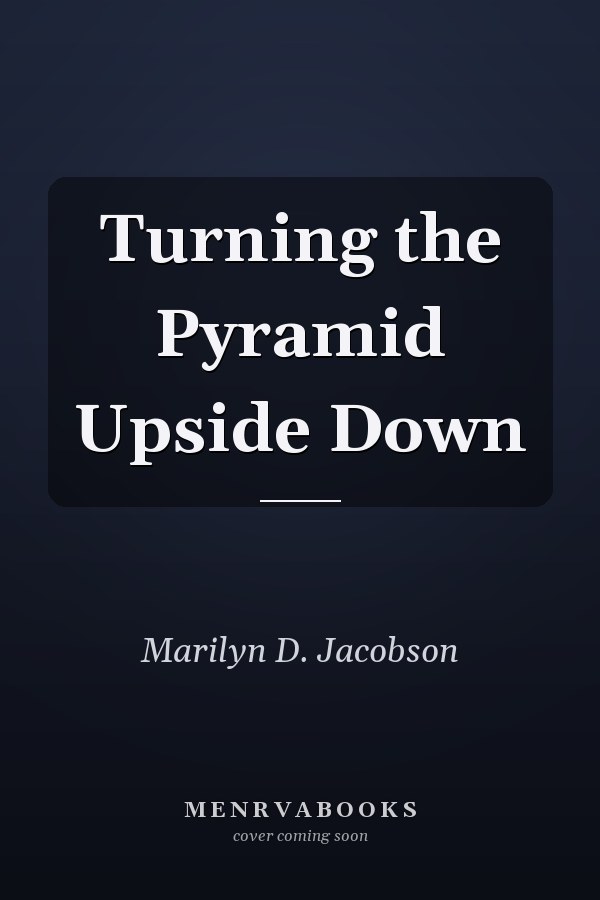 Turning the Pyramid Upside Down