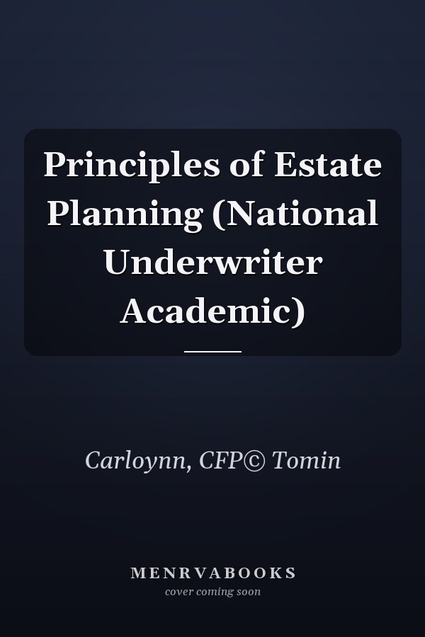 Principles of Estate Planning (National Underwriter Academic)