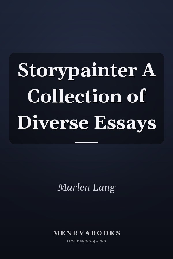 Storypainter A Collection of Diverse Essays